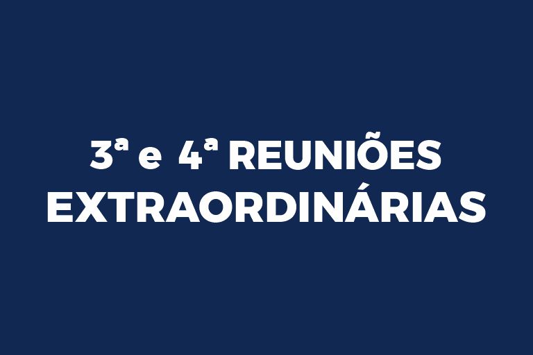 3ª e 4ª Reuniões Extraordinárias acontecerão dia 23 de janeiro