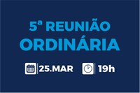 5ª Reunião Ordinária terá 20 projetos para deliberação