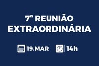 7ª Reunião Extraordinária será realizada dia 19